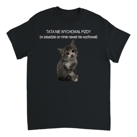 tata nie wychował T-Shirt
